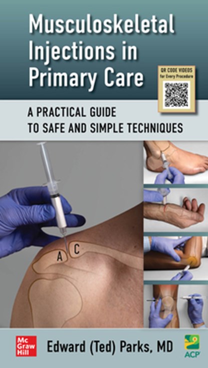 Musculoskeletal Injections in Primary Care: A Practical Guide to Safe and Simple Techniques, Parks Edward (Ted) H. - Gebonden - 9781265687847