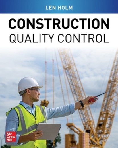 Construction Quality Control, Len Holm - Gebonden - 9781265833886