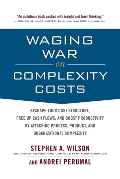 Waging War on Complexity Costs (Pb), Stephen A. Wilson - Paperback - 9781265878030