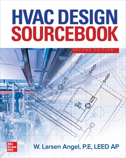 HVAC Design Sourcebook (Pb), W. Larsen Angel - Paperback - 9781265890476