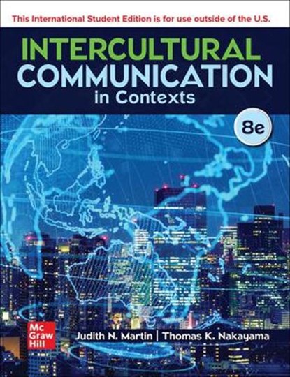 Intercultural Communication in Contexts ISE, Judith Martin ; Thomas Nakayama - Paperback - 9781265905729