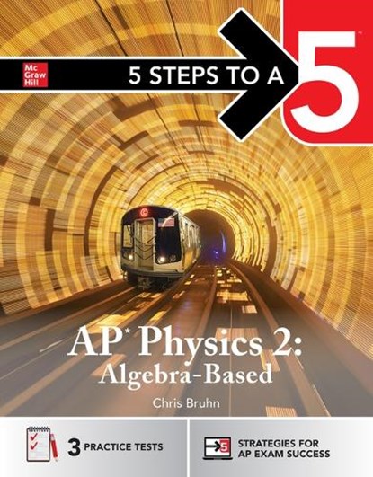 5 Steps to a 5: AP Physics 2 2026: AP Content Review + Practice Exams, Christopher Bruhn - Paperback - 9781266712661