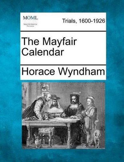 The Mayfair Calendar, Horace Wyndham - Overig - 9781275088122