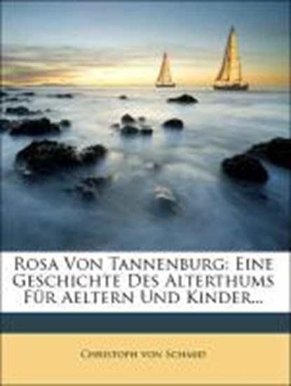 Rosa Von Tannenburg, Christoph Von Schmid - Paperback - 9781275600140