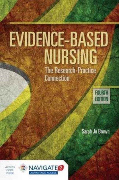 Evidence-Based Nursing: The Research Practice Connection, Sarah Jo Brown - Gebonden - 9781284099430