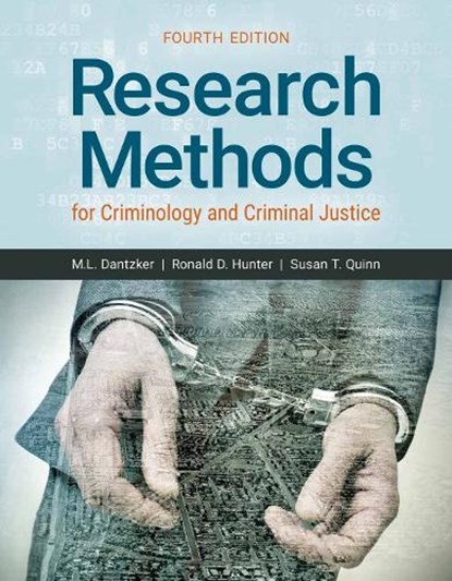 Research Methods for Criminology and Criminal Justice, Mark L. Dantzker ; Ronald D. Hunter ; Susan T. Quinn - Paperback - 9781284113013