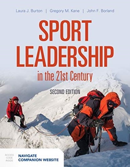 Sport Leadership In The 21St Century, Laura J. Burton ; Gregory M. Kane ; John F. Borland - Gebonden - 9781284149586
