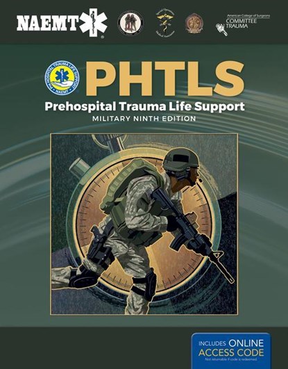 PHTLS: Prehospital Trauma Life Support, Military Edition, National Association of Emergency Medical Technicians (NAEMT) - Paperback - 9781284180589