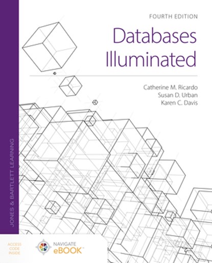Databases Illuminated, Catherine M. Ricardo ; Susan D. Urban ; Karen C. Davis - Paperback - 9781284231588