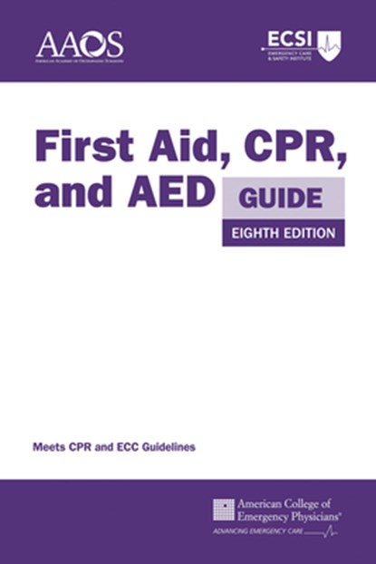 First Aid, CPR, and AED Guide, American Academy of Orthopaedic Surgeons (AAOS) ; American College of Emergency Physicians (ACEP) ; Alton L. Thygerson ; Steven M. Thygerson - Paperback - 9781284233025