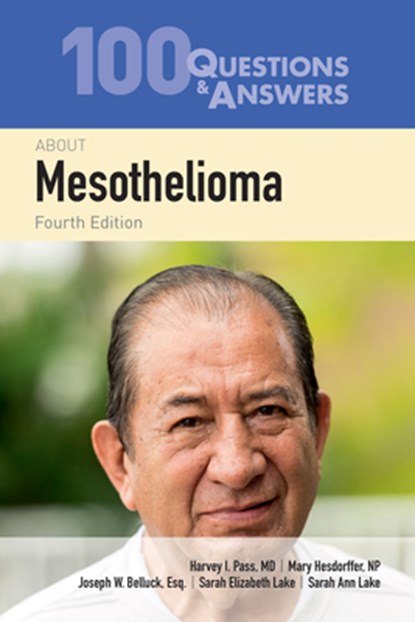 100 Questions & Answers about Mesothelioma, Harvey I. Pass - Paperback - 9781284247794