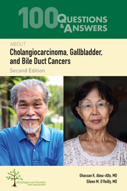 100 Questions & Answers about Cholangiocarcinoma, Gallbladder, and Bile Duct Cancers, Ghassan K. Abou-Alfa - Paperback - 9781284248470