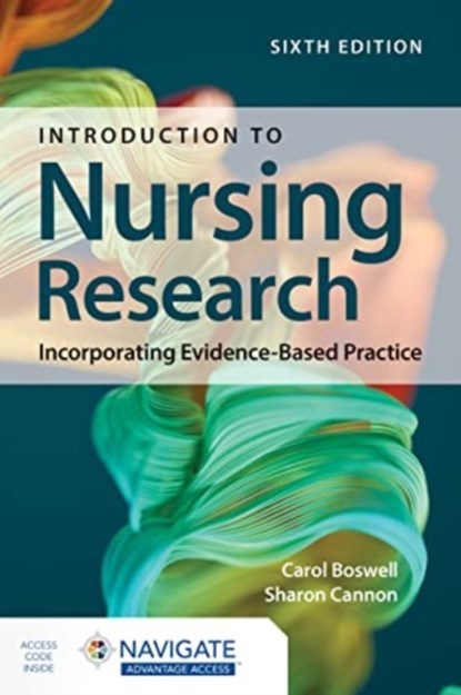 Introduction to Nursing Research: Incorporating Evidence-Based Practice, Carol Boswell ; Sharon Cannon - Paperback - 9781284252149