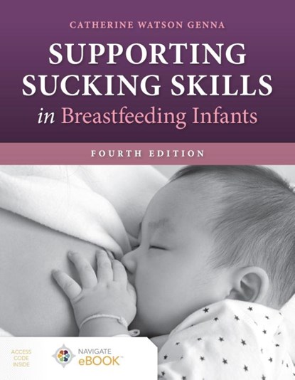 Supporting Sucking Skills in Breastfeeding Infants, Catherine Watson Genna - Paperback - 9781284255386