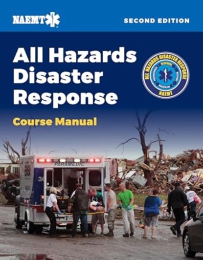 AHDR: All Hazards Disaster Response, National Association of Emergency Medical Technicians (NAEMT) - Paperback - 9781284297621