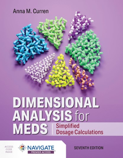 Dimensional Analysis for Meds: Simplified Dosage Calculations: Simplified Dosage Calculations, Anna M. Curren - Paperback - 9781284304732