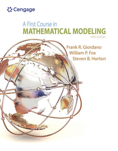 A First Course in Mathematical Modeling, Frank (Naval Postgraduate School) Giordano ; William P. (United States Military Academy) Fox ; Steven (US Military Academy) Horton - Gebonden - 9781285050904