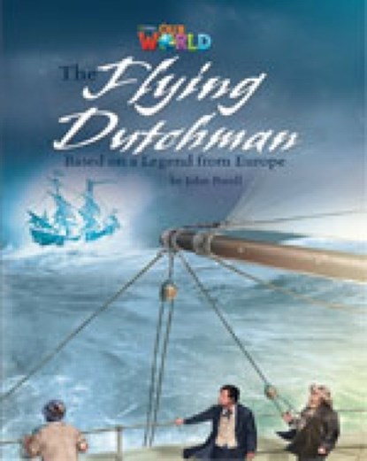 Our World Readers: The Flying Dutchman, John Porell - Gebonden - 9781285191577