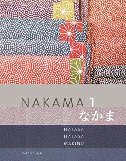 Nakama 1, YUKIKO ABE (HIROSHIMA UNIVERSITY) HATASA ; KAZUMI (PURDUE UNIVERSITY; THE JAPANESE SCHOOL,  Middlebury College) Hatasa ; Seiichi (Princeton University) Makino - Paperback - 9781285429595
