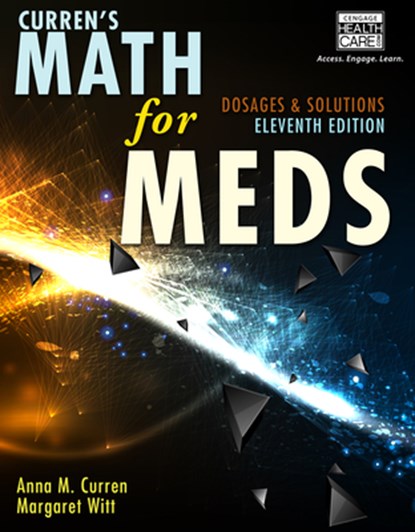 Curren's Math for Meds, Anna Curren ; Margaret (Spokane Veterans Administration Hospital) Witt - Paperback - 9781285459974