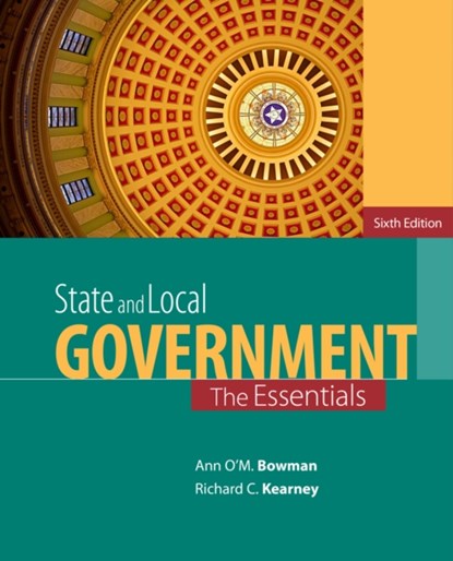 State and Local Government, Ann O'M. (Texas A&M University) Bowman ; Richard C. (North Carolina State University) Kearney - Paperback - 9781285737485