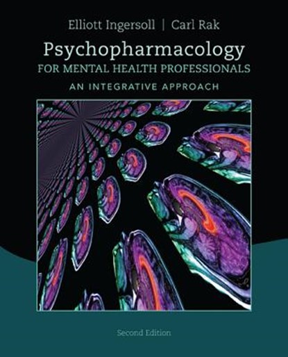 Psychopharmacology for Mental Health Professionals, R. Elliott (Cleveland State University) Ingersoll ; Carl (Cleveland State University) Rak - Paperback - 9781285845227