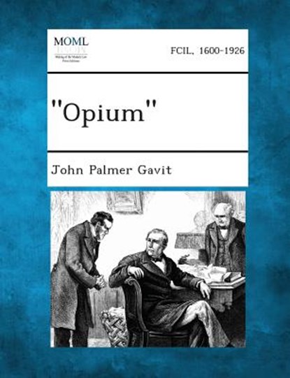 Opium, John Palmer Gavit - Paperback - 9781289347383