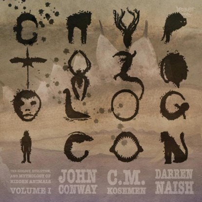 Cryptozoologicon: Volume I, John Conway ; C.M. Kosemen ; Darren Naish - Paperback - 9781291621532