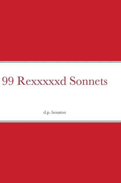 99 Rexxxxxd Sonnets, David Houston - Gebonden - 9781291805178