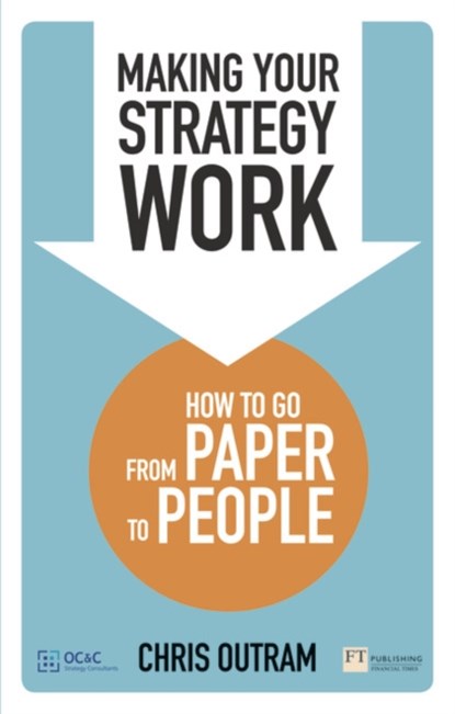 Making Your Strategy Work, Chris Outram - Paperback - 9781292002590