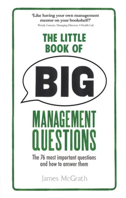 The Little Book of Big Management Questions, James McGrath - Paperback - 9781292013602
