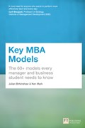 Key MBA Models | Birkinshaw, Julian ; Mark, Ken | 