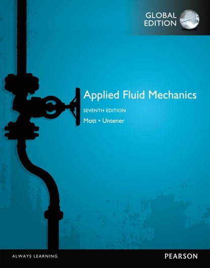 Applied Fluid Mechanics, Global Edition, Robert Mott ; Joseph Untener - Paperback - 9781292019611