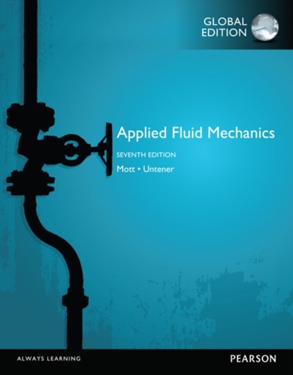 Applied Fluid Mechanics, Global Edition, Robert Mott ; Joseph Untener - Paperback - 9781292019611