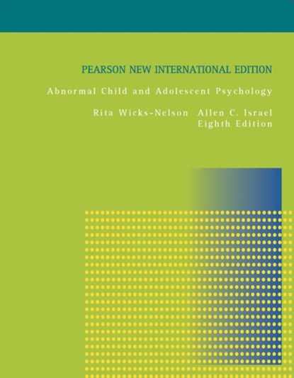 Abnormal Child and Adolescent Psychology: Pearson New International Edition, Rita Wicks-Nelson ; Allen C. Israel - Paperback - 9781292022222