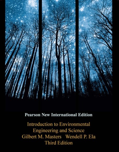 Introduction to Environmental Engineering and Science, Gilbert Masters ; Wendell Ela - Paperback - 9781292025759