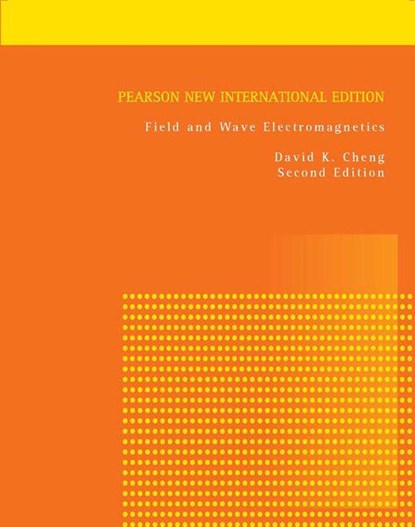 Field and Wave Electromagnetics, David Cheng - Paperback - 9781292026565