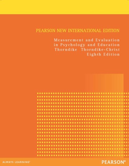 Measurement and Evaluation in Psychology and Education, Robert Thorndike ; Tracy Thorndike-Christ - Paperback - 9781292041117