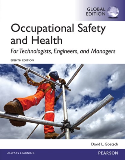 Occupational Safety and Health for Technologists, Engineers, and Managers, Global Edition, David Goetsch - Paperback - 9781292061993