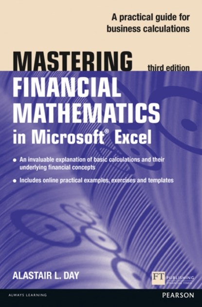 Mastering Financial Mathematics in Microsoft Excel 2013, Alastair Day - Paperback - 9781292067506