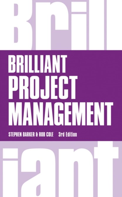 Brilliant Project Management, Stephen Barker ; Rob Cole - Paperback - 9781292083230