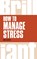 How to Manage Stress, Mike Clayton - Paperback - 9781292083254