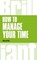 How to manage your time, Mike Clayton - Paperback - 9781292083261