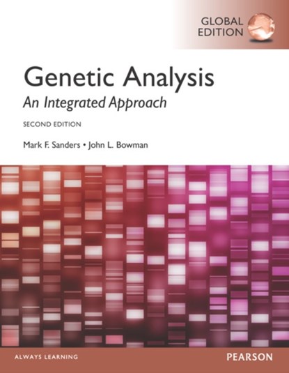 Genetic Analysis: An Integrated Approach, Global Edition, Mark Sanders ; John Bowman - Paperback - 9781292092362