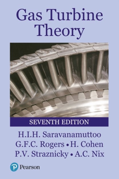 Gas Turbine Theory, H. Cohen ; G.F.C. Rogers ; Paul Straznicky ; H.I.H. Saravanamuttoo ; Andrew Nix - Gebonden - 9781292093093