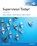 Supervision Today!, Global Edition, Stephen Robbins ; David DeCenzo ; Robert Wolter - Paperback - 9781292096780