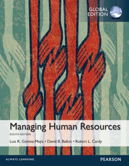 Managing Human Resources, Global Edition, Luis Gomez-Mejia ; David Balkin ; Robert Cardy - Paperback - 9781292097152