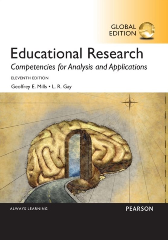 Educational Research: Competencies for Analysis and Applications, Global Edition