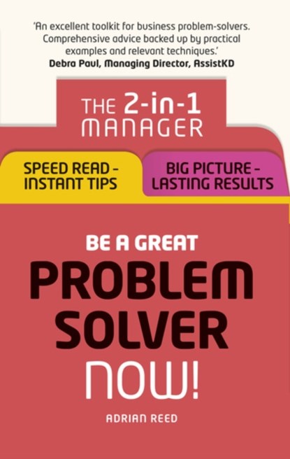 Be a Great Problem Solver – Now!, Adrian Reed - Paperback - 9781292119625
