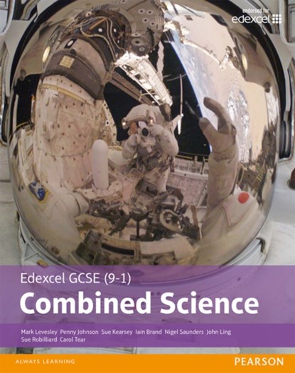Edexcel GCSE (9-1) Combined Science Student Book, Mark Levesley ; Penny Johnson ; Susan Kearsey ; Iain Brand ; Nigel Saunders ; Sue Robilliard ; John Ling ; Carol Tear - Paperback - 9781292120195